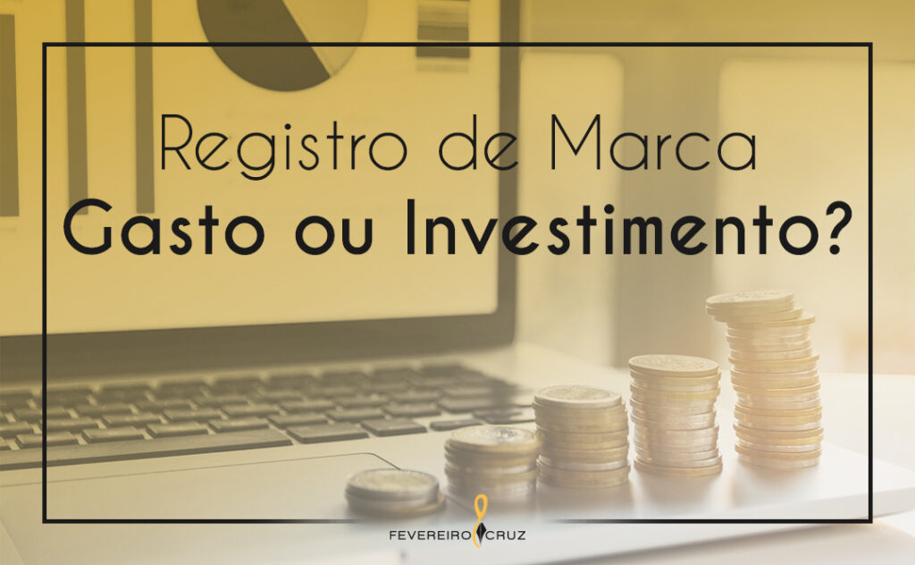 Registro de Marca Gasto ou Investimento?