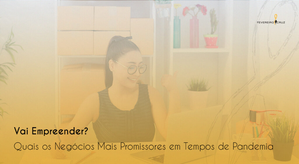Quais os Melhores Negócios Para Abrir em Tempos de Pandemia