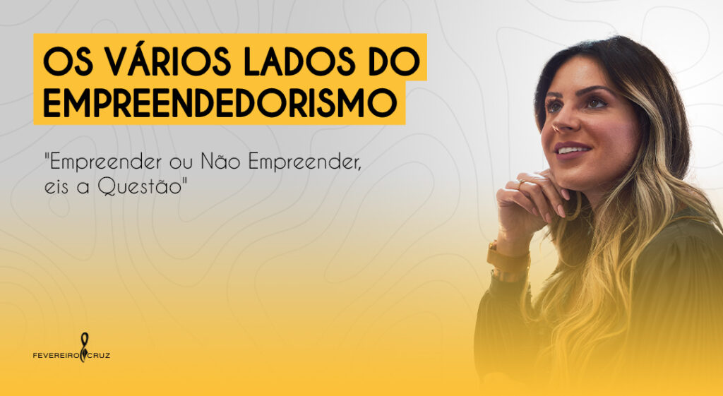 Os varios lados do empreendedorismo
