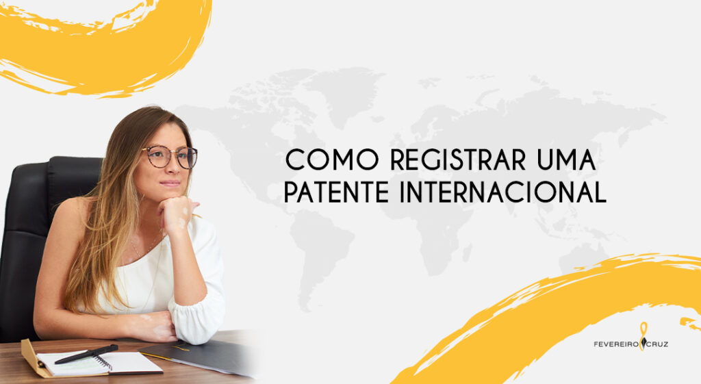 Como Registrar Uma Patente Internacional