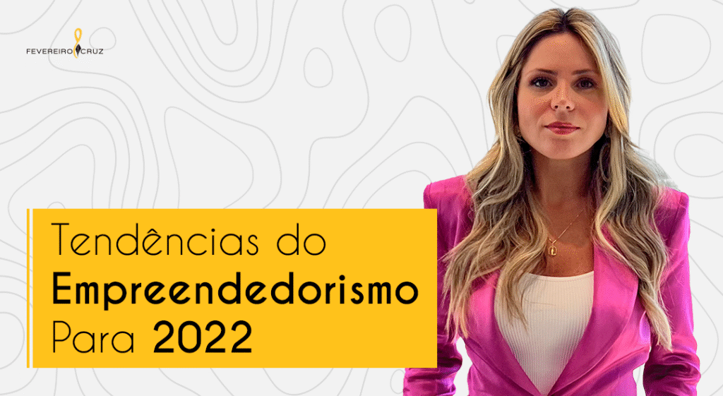 Tendências do Empreendedorismo Para 2022