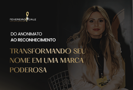 Como Transformar Seu Nome em Uma Marca Poderosa?